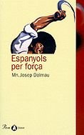 Espanyols per força (DEBAT)