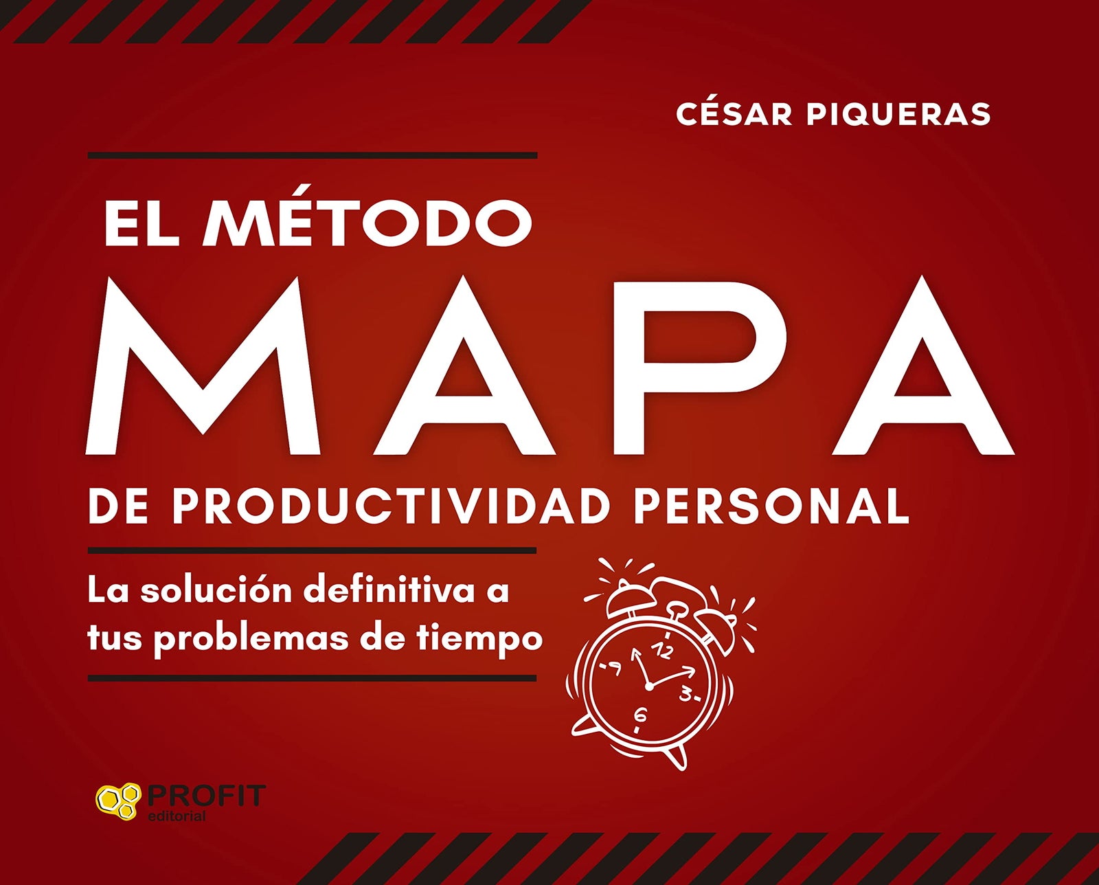 El Metodo Mapa De Productividad Personal - La Solucion Definitiva A Tus Problemas De Tiempo: La solución definitiva a tus problemas de tiempo (SIN COLECCION)
