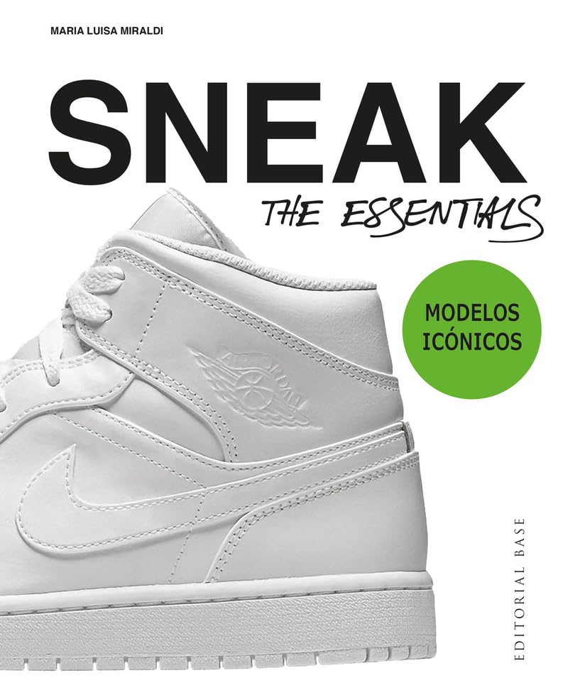 Sneakers. The Essentials: Modelos icónicos (Base Singular)