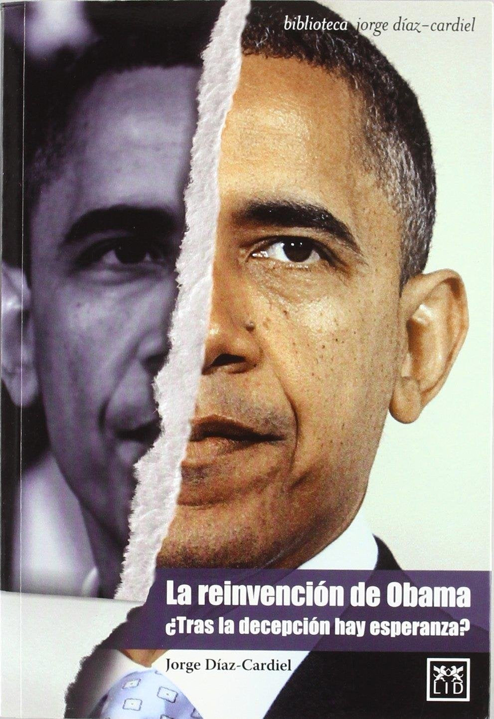 la reinvención de Obama: ¿tras La Decepciã3n Hay Esperanza? (Acción Empresarial)