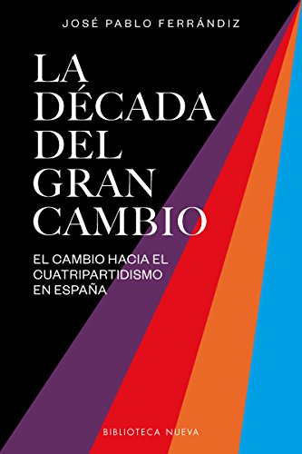El camino hacia el cuatripartidismo: El camino hacia el cuatripartidismo en España (ENSAYOS)