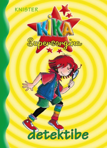 Kika Supersorgina detektibe (Euskara - 8 URTE + - PERTSONAIAK - Kika Supersorgina)