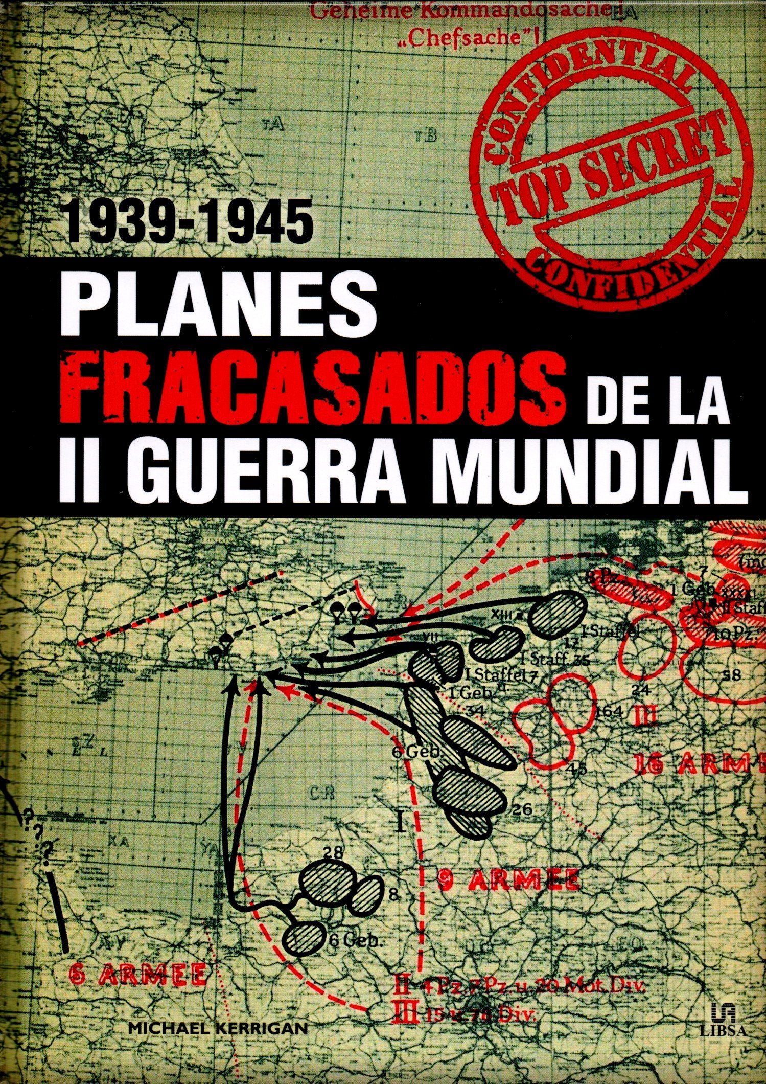 Planes Fracasados de la II Guerra Mundial 1939-1945 (Datos Históricos)