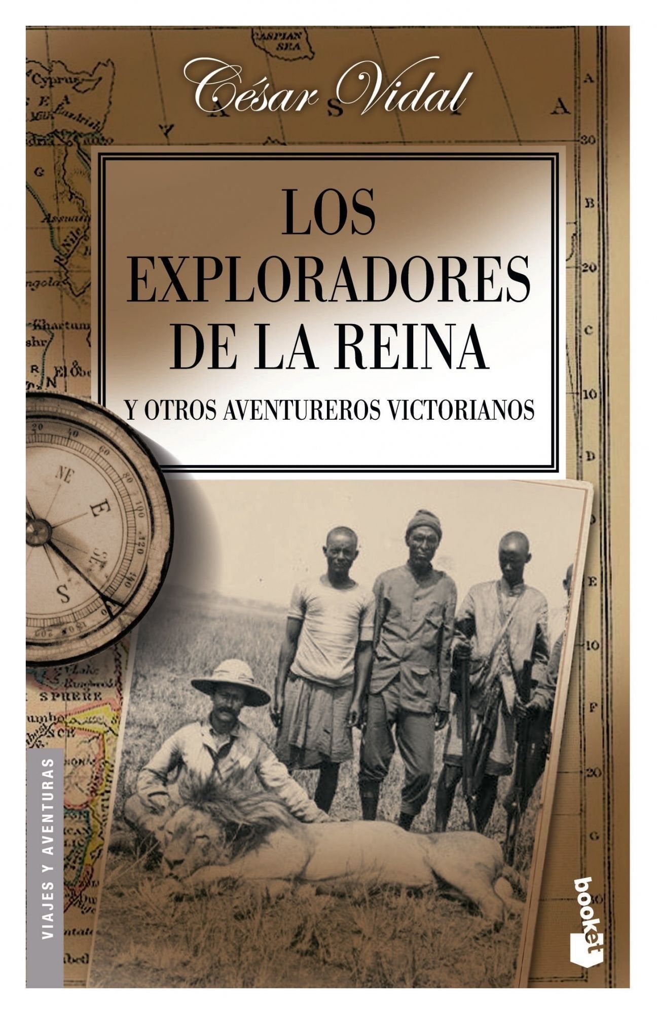 Los exploradores de la reina y otros aventureros victorianos (VIAJES Y AVENTURAS)