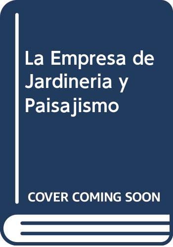 EMPRESA DE JARDINERÍA Y PAISAJISMO, LA. MANTENIMIE
