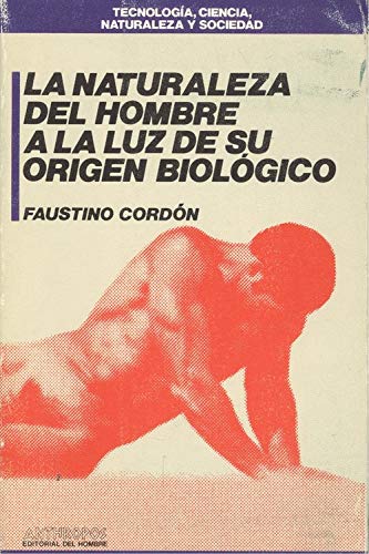 NATURALEZA DEL HOMBRE A LA LUZ DE SU ORIGEN BIOLOGICO,LA (VARIOS)