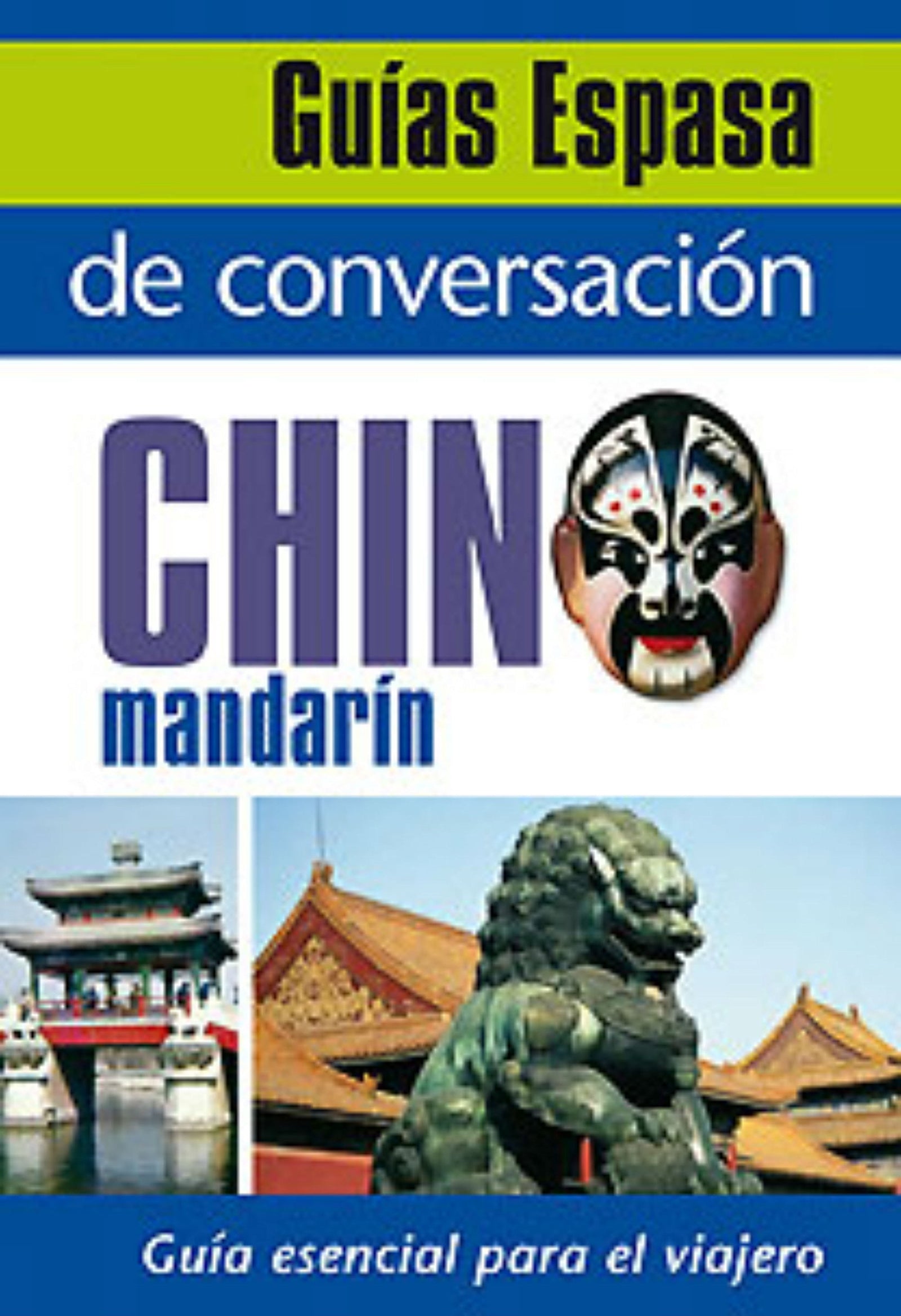 Guía de conversación chino-mandarín: 1 (Espasa Idiomas)