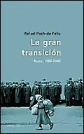 La gran transición: Rusia, 1985-22 (Memoria Crítica)