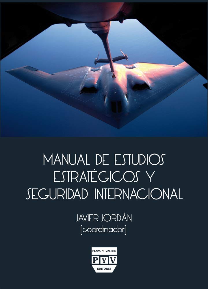 MANUAL DE ESTUDIOS ESTRATÉGICOS Y SEGURIDAD INTERNACIONAL (SIN COLECCION)