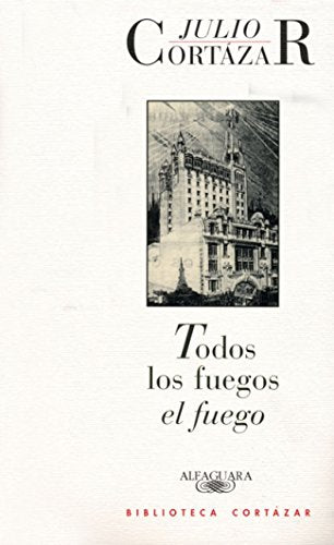 TODOS LOS FUEGOS EL FUEGO ALI150 (LITERATURAS)