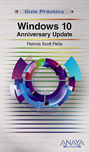 Windows 10 Anniversary Update (GUÍAS PRÁCTICAS)