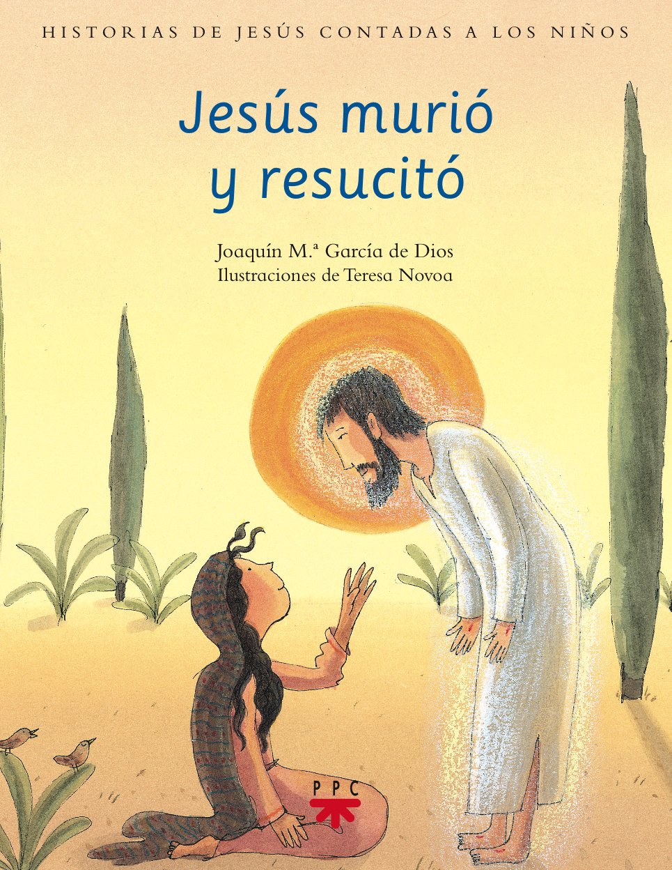 Jesús Murió Y Resucitó: 4 (Historias de Jesús contadas a los niños)