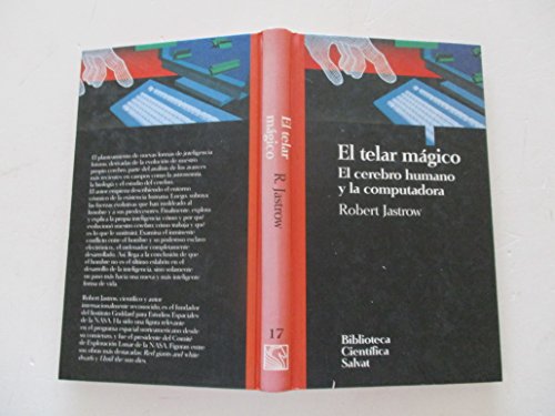 El telar mágico. El cerebro humano y la computadora