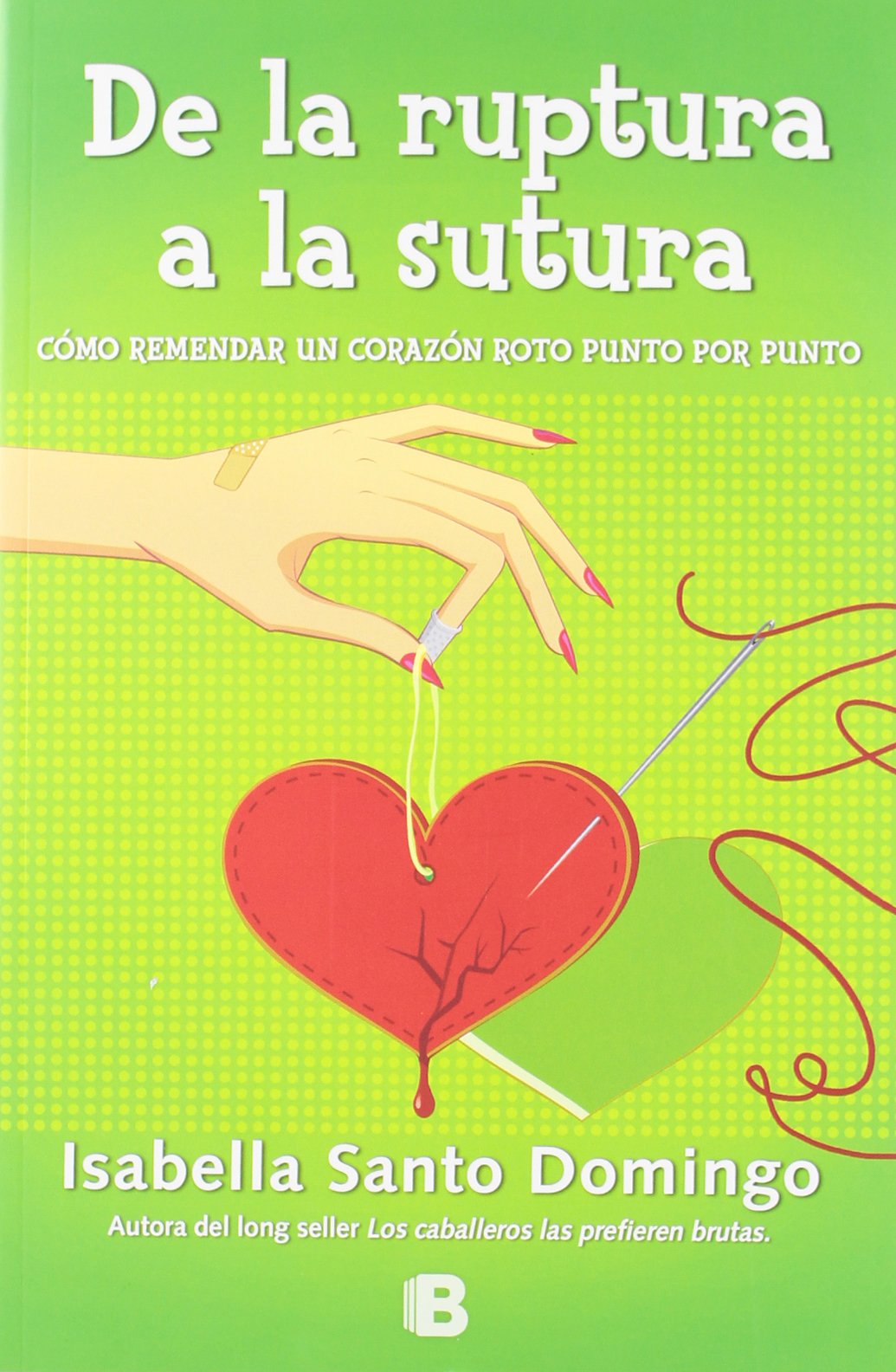 De la ruptura a la sutura (Ediciones B)
