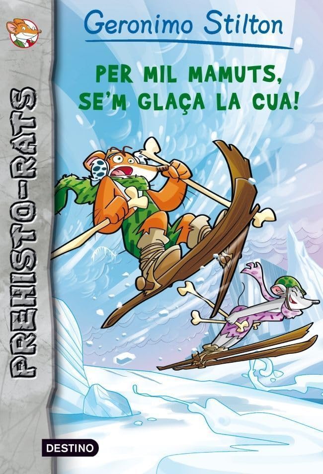 Per Mil Mamuts, Se'M Glaça La Cua!: Prehisto-rats 3 (Geronimo Stilton. Prehisto-rats)