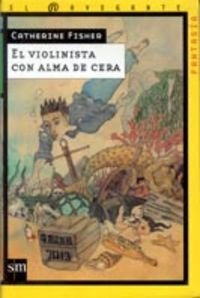 El violinista con alma de cera: 10 (El navegante)