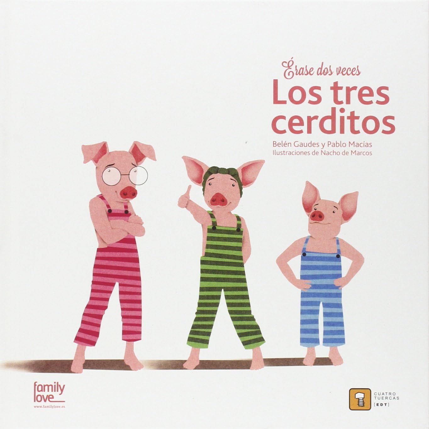 ÉRASE DOS VECES LOS TRES CERDITOS: 7