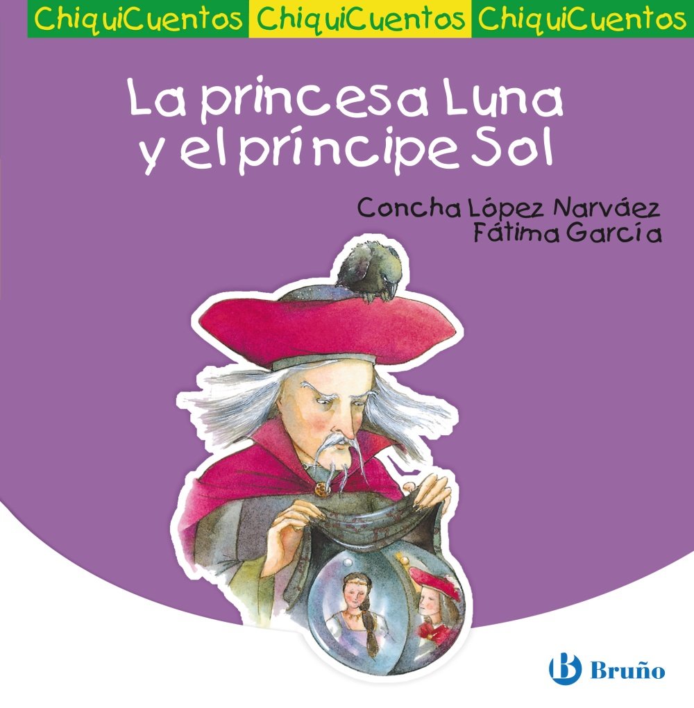 La princesa Luna y el príncipe Sol (Castellano - A PARTIR DE 3 AÑOS - CUENTOS - ChiquiCuentos)