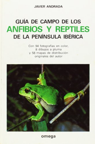 GUIA ANFIBIOS/REPTILES PENINSULA IBERICA (GUIAS DEL NATURALISTA)