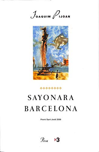 Sayonara BCN (TV·3 (2) Correcte: Premi Sant Jordi 2006 (A tot vent)