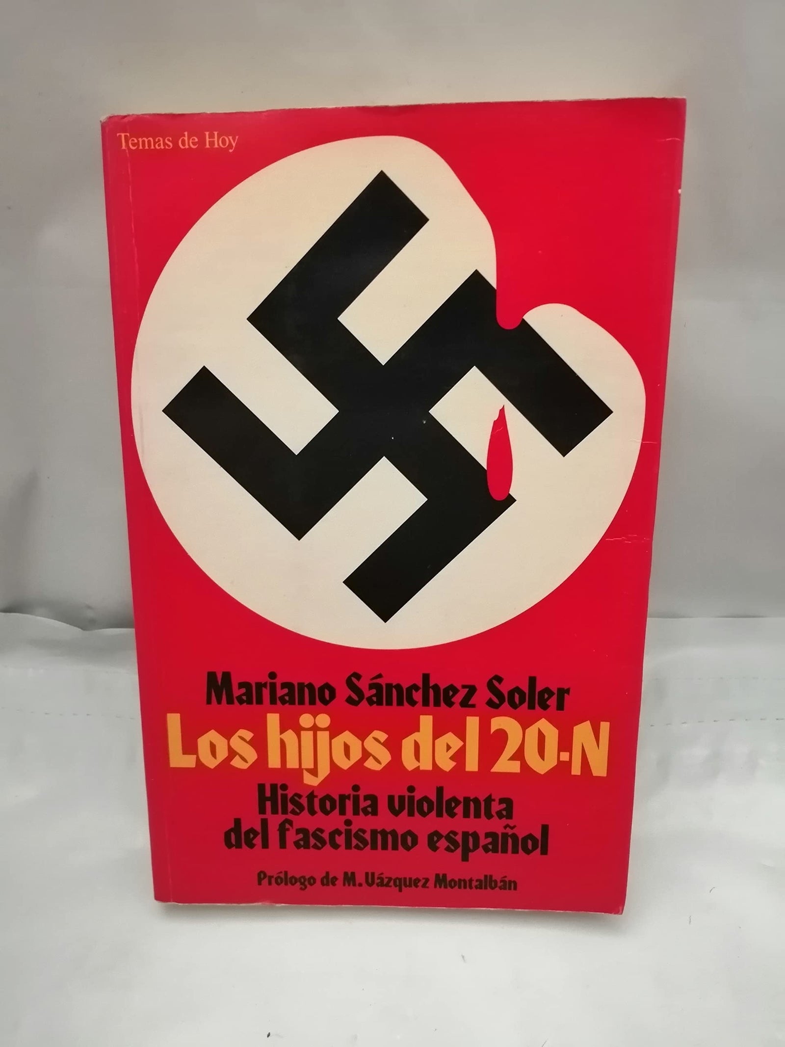 Hijos del 20-n, los. historia violenta del fascismo español