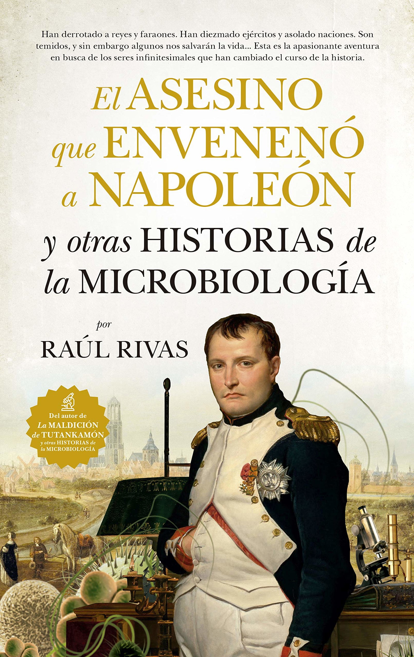 El asesino que envenenó a Napoleón y otras historias de la Microbiología (Divulgación Científica)