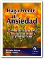 Haga frente a la ansiedad: 10 formas sencillas de aliviar la ansiedad, los miedos y las preocupaciones (AMAT)