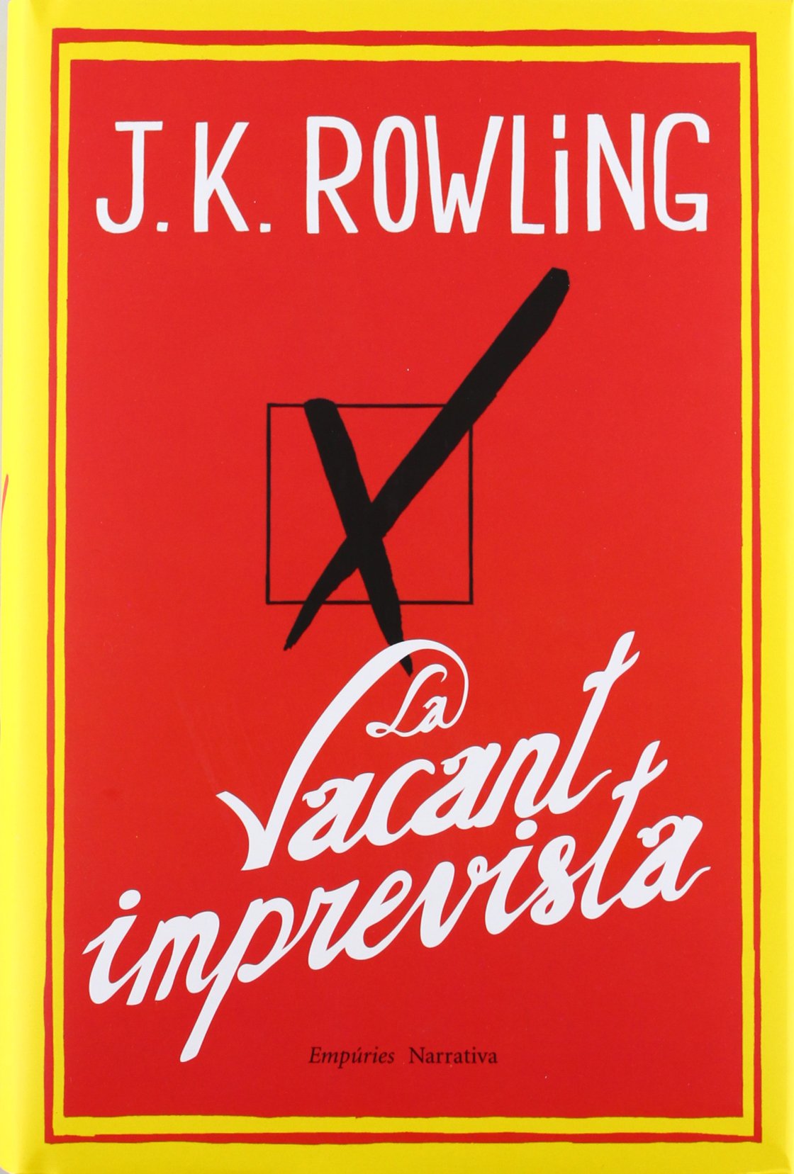 La Vacant Imprevista (EMPURIES NARRATIVA)