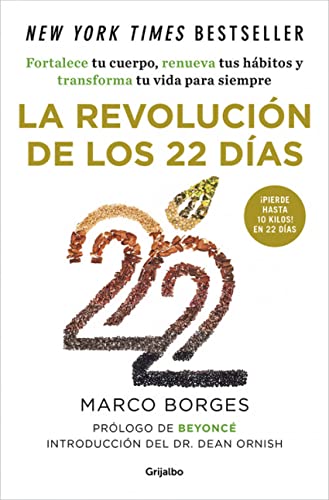 La revolución de los 22 días: Fortalece tu cuerpo, renueva tus hábitos y transforma tu vida para siempre (Bienestar, salud y vida sana)