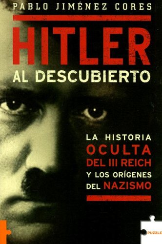Hitler al descubierto: La historia oculta del III Reich y los orígenes del Nazismo (Puzzle)