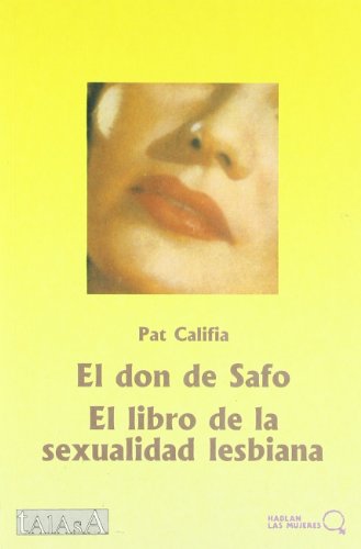 El don de Safo: El libro de la sexualidad lesbiana (HABLAN LAS MUJERES)
