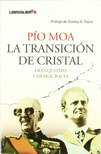 La transición de cristal: Franquismo y democracia