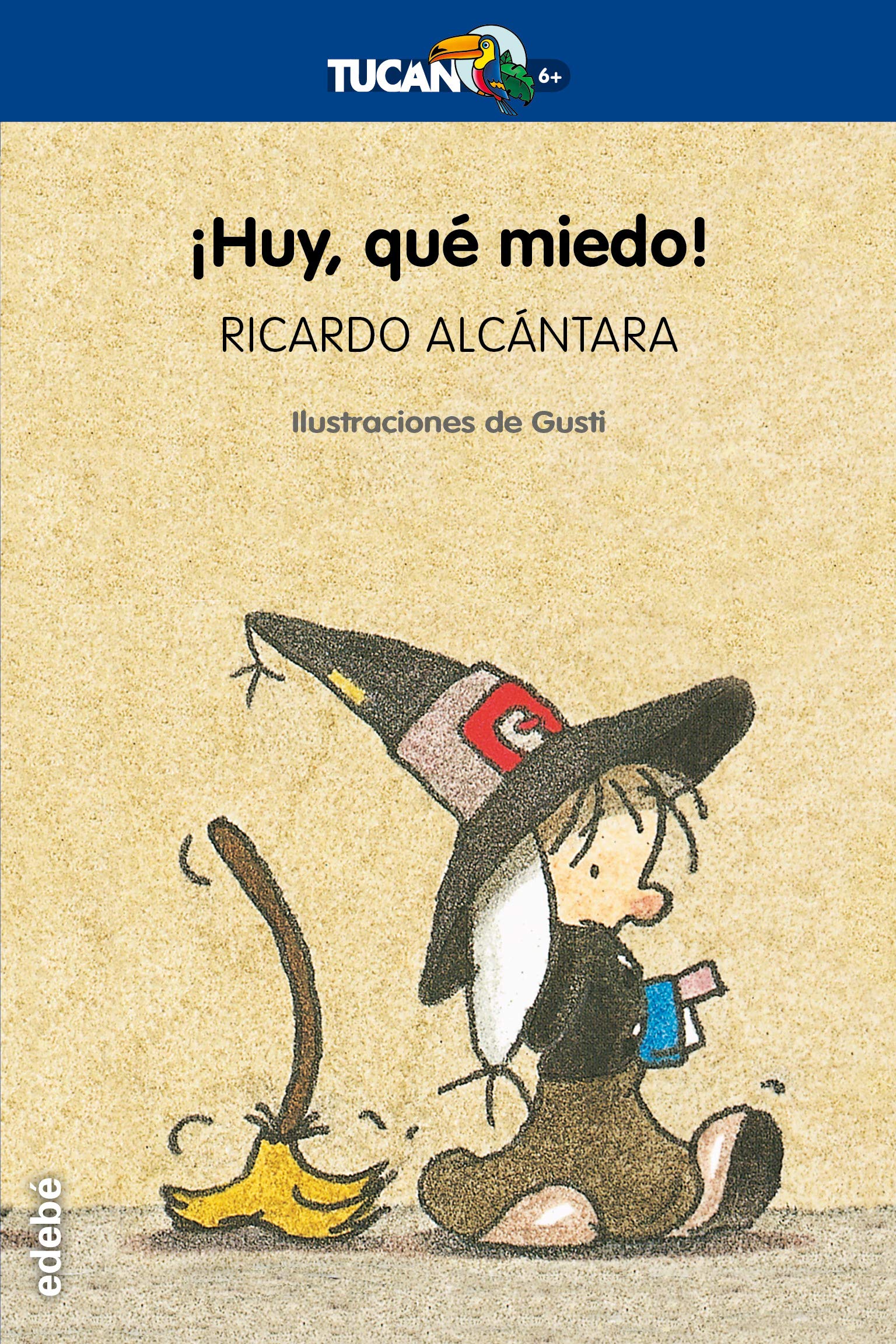 ¡HUY, QUÉ MIEDO!: 10 (TUCÁN +6)