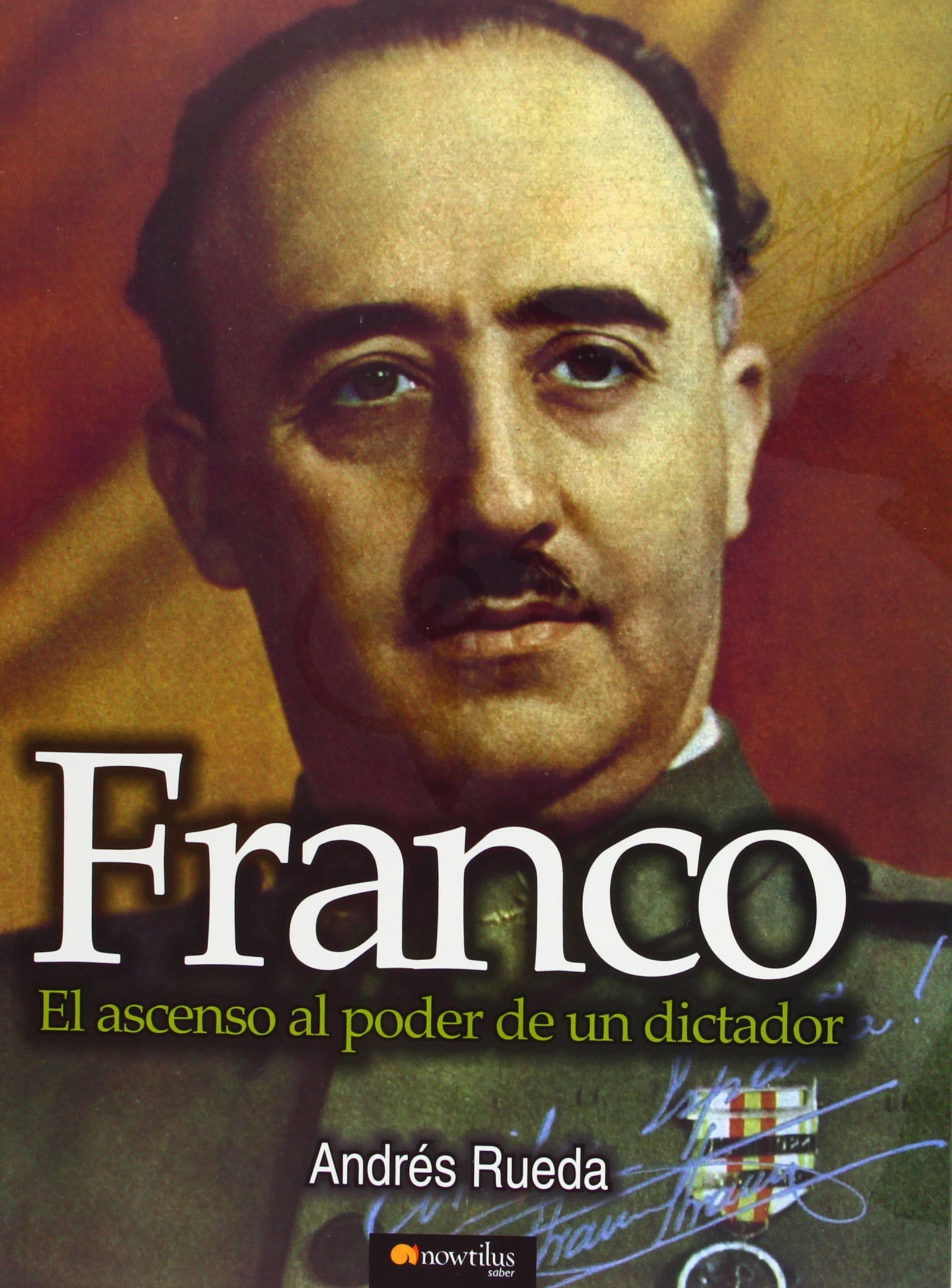 Franco, el ascenso al poder de un dictador (Historia Incógnita)