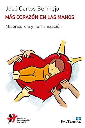 Mas Corazon en Las Manos: Misericordia y humanización: 354 (El Pozo de Siquem)