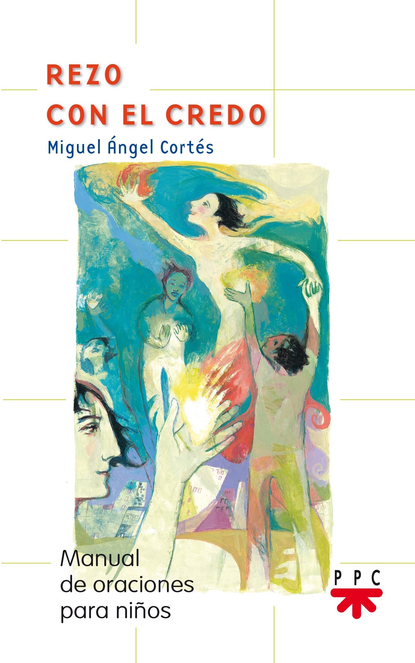 Rezo Con El Credo: Manual de oraciones para niños: 6 (Manuales de Oración)
