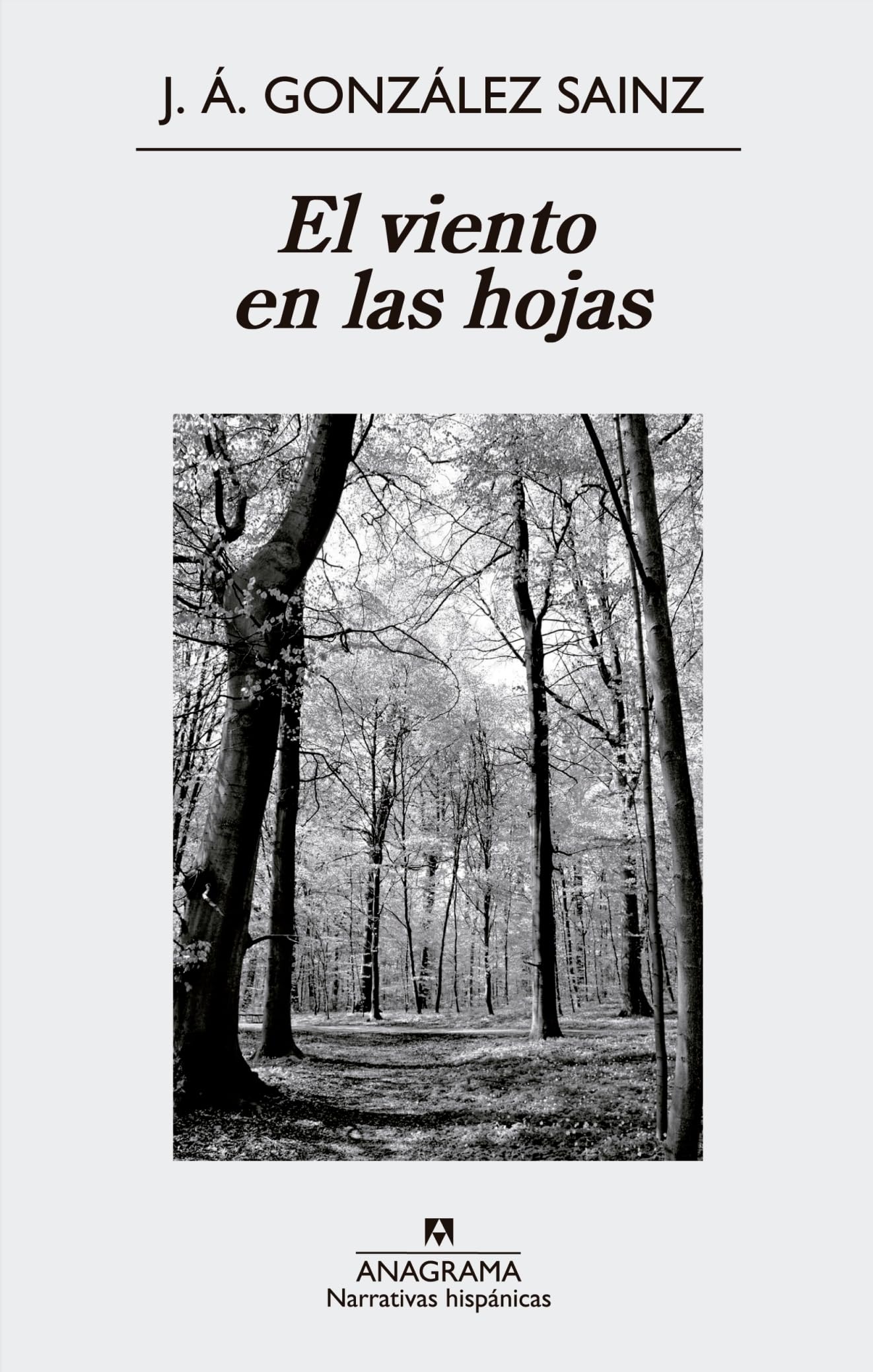 El viento en las hojas: 532 (Narrativas hispánicas)