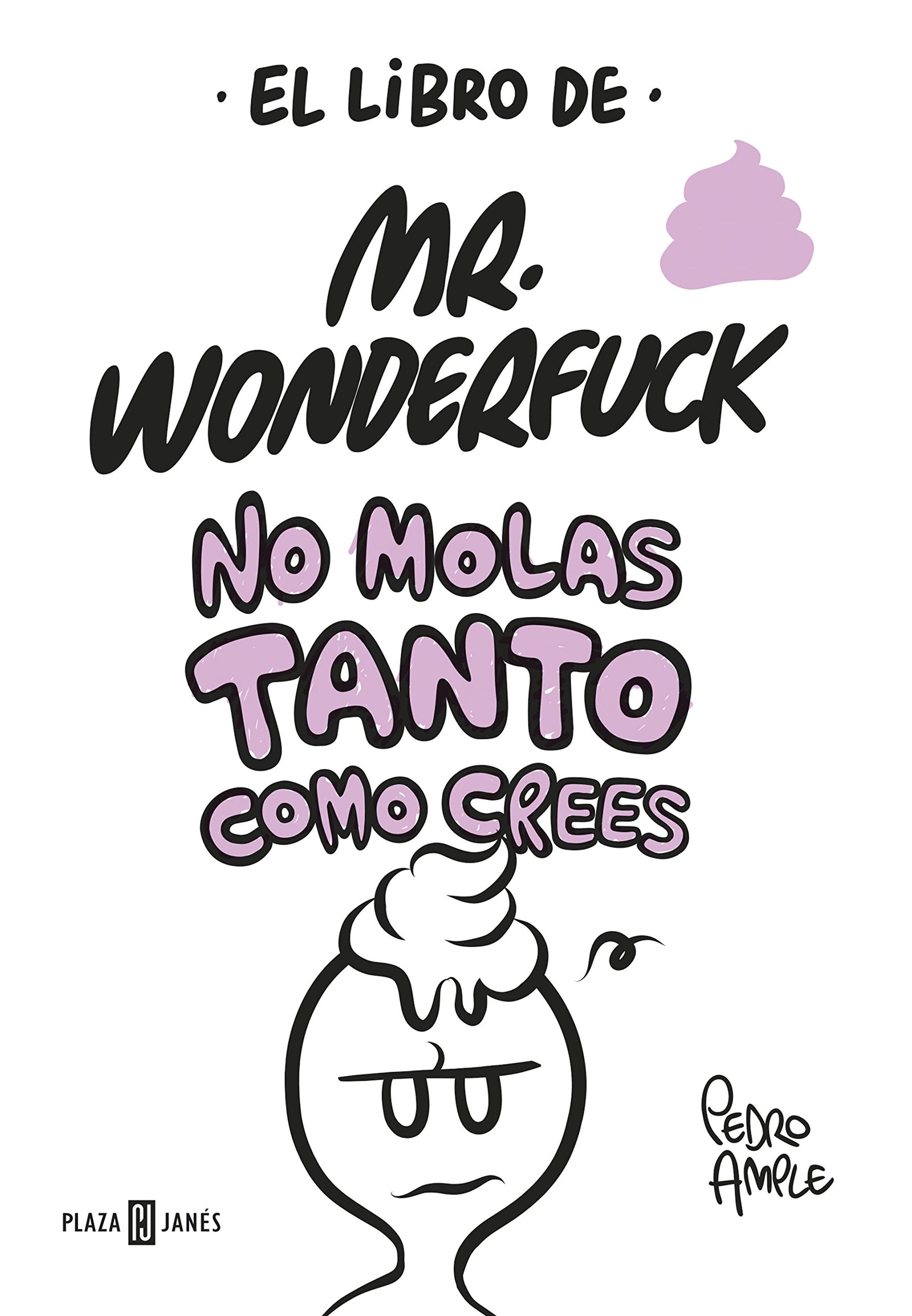 El libro de Mr. Wonderfuck: No molas tanto como crees (Obras diversas)
