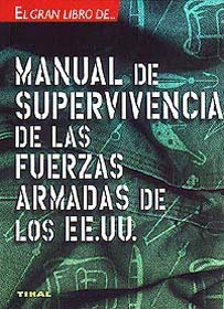 Manual de supervivencia de las fuerzas armadas de los EE.UU. (Manual Supervivencia de las Fuerzas Armadas)