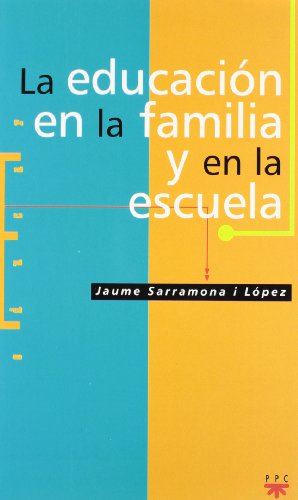 La Educación En La Familia Y En La Escuela: 35 (Educar)