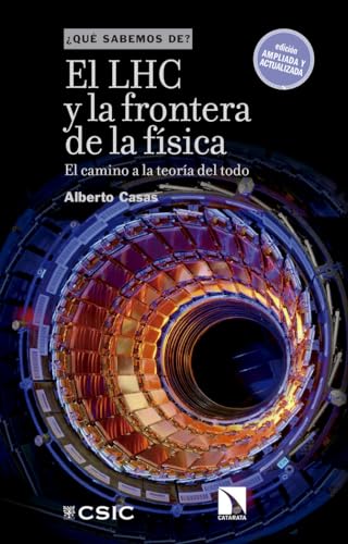EL LHC Y LA FRONTERA DE LA FÍSICA: 100 (¿Qué sabemos de?)