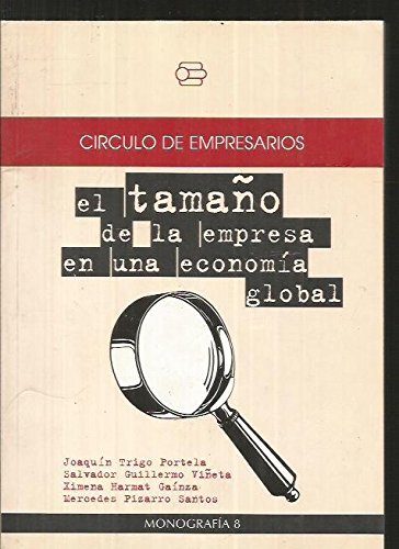 TAMAÑO DE LA EMPRESA EN UNA ECONOMÍA GLOBAL: 8 (SIN COLECCION)