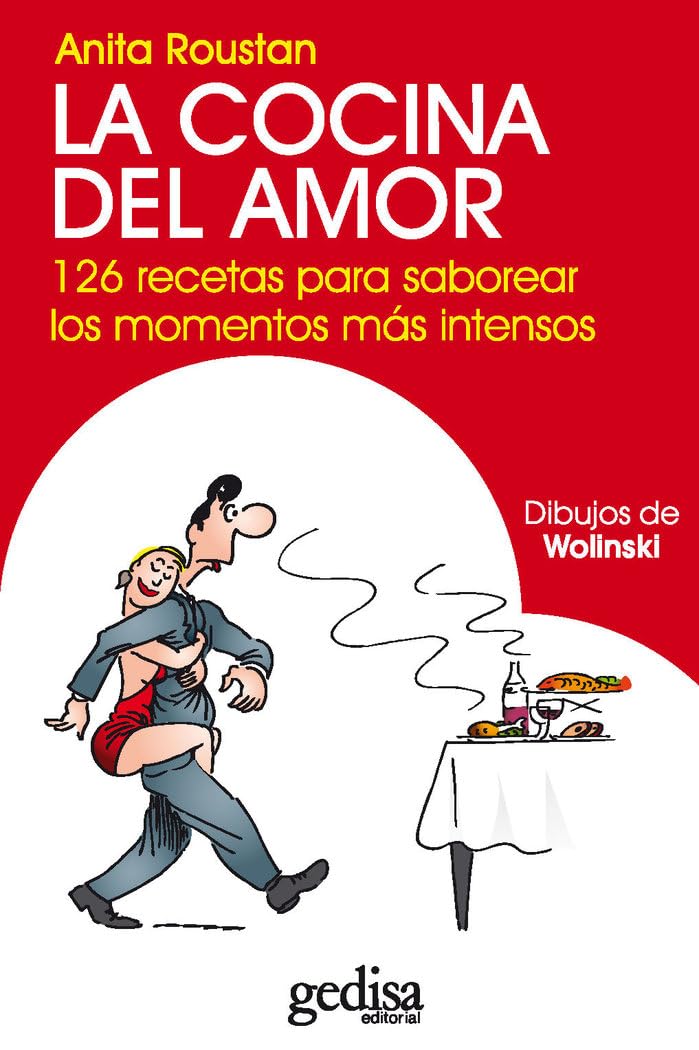 Cocina del amor: 126 recetas para saborear los momentos más intensos (Libertad y Cambio)