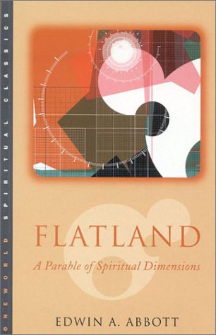 Flatland: A Parable of Spiritual Dimensions (Oneworld Spiritual Classics)
