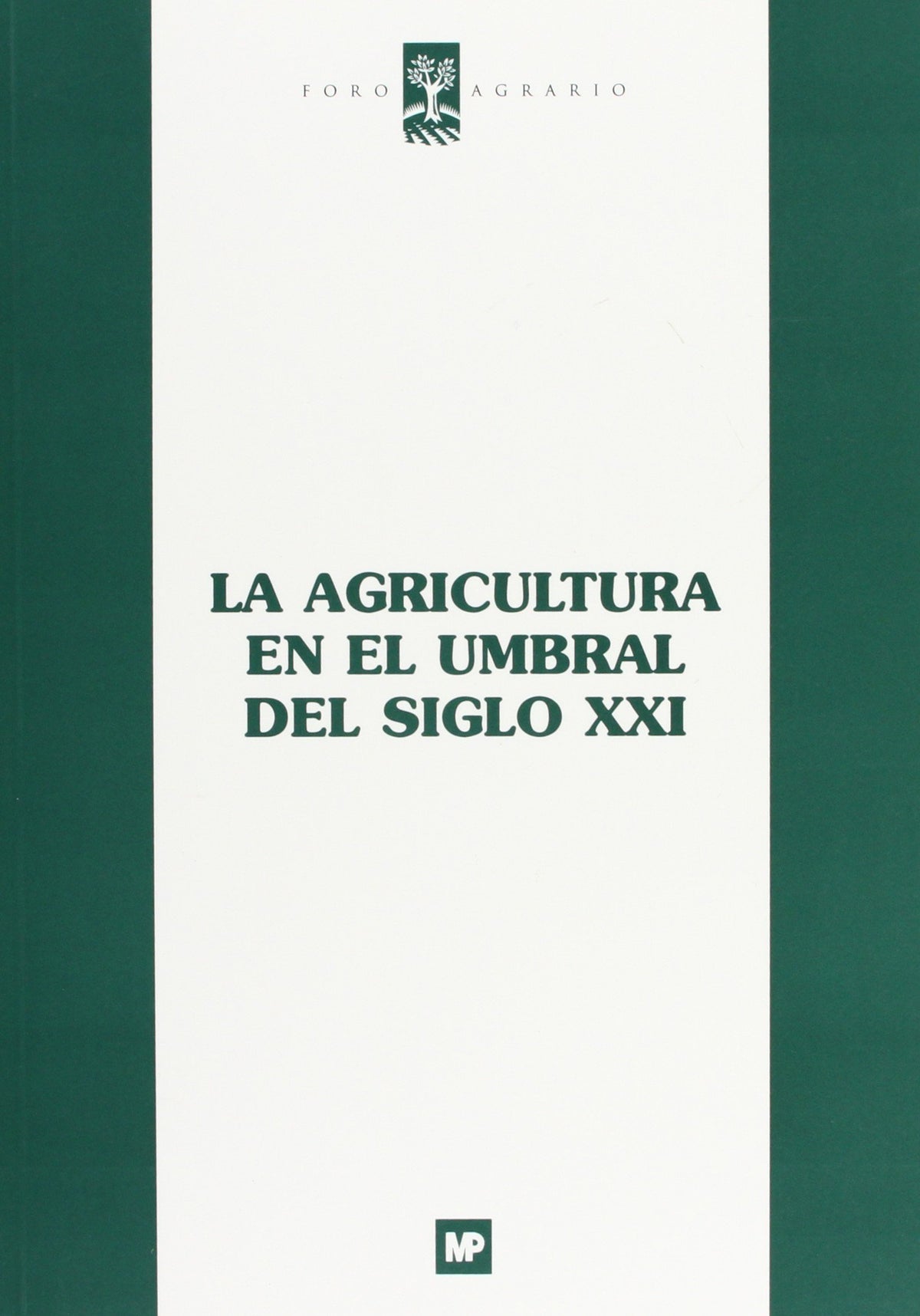 La agricultura en el umbral del siglo XXI