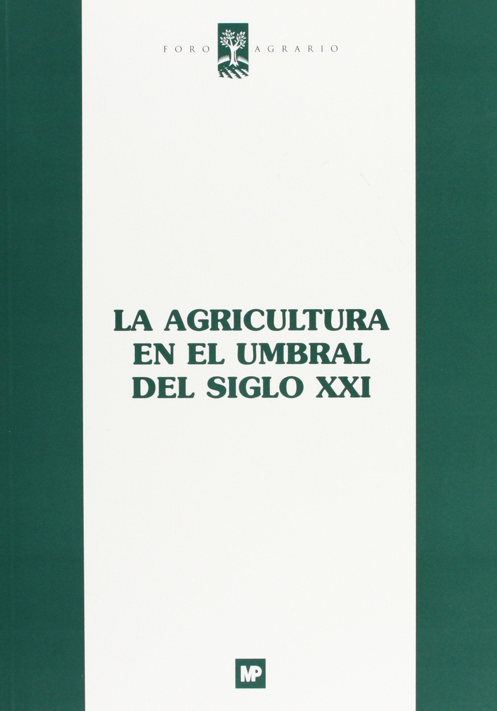 La agricultura en el umbral del siglo XXI (Economía)