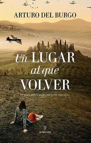 Un lugar al que volver (Novela Histórica)