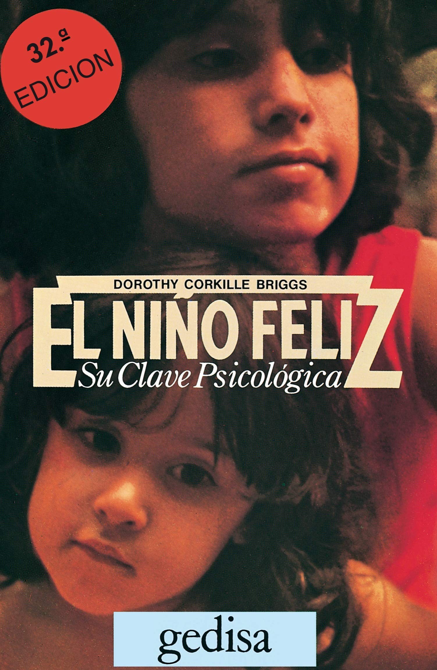 El niño feliz: Su clave psicológica (Libertad y Cambio)