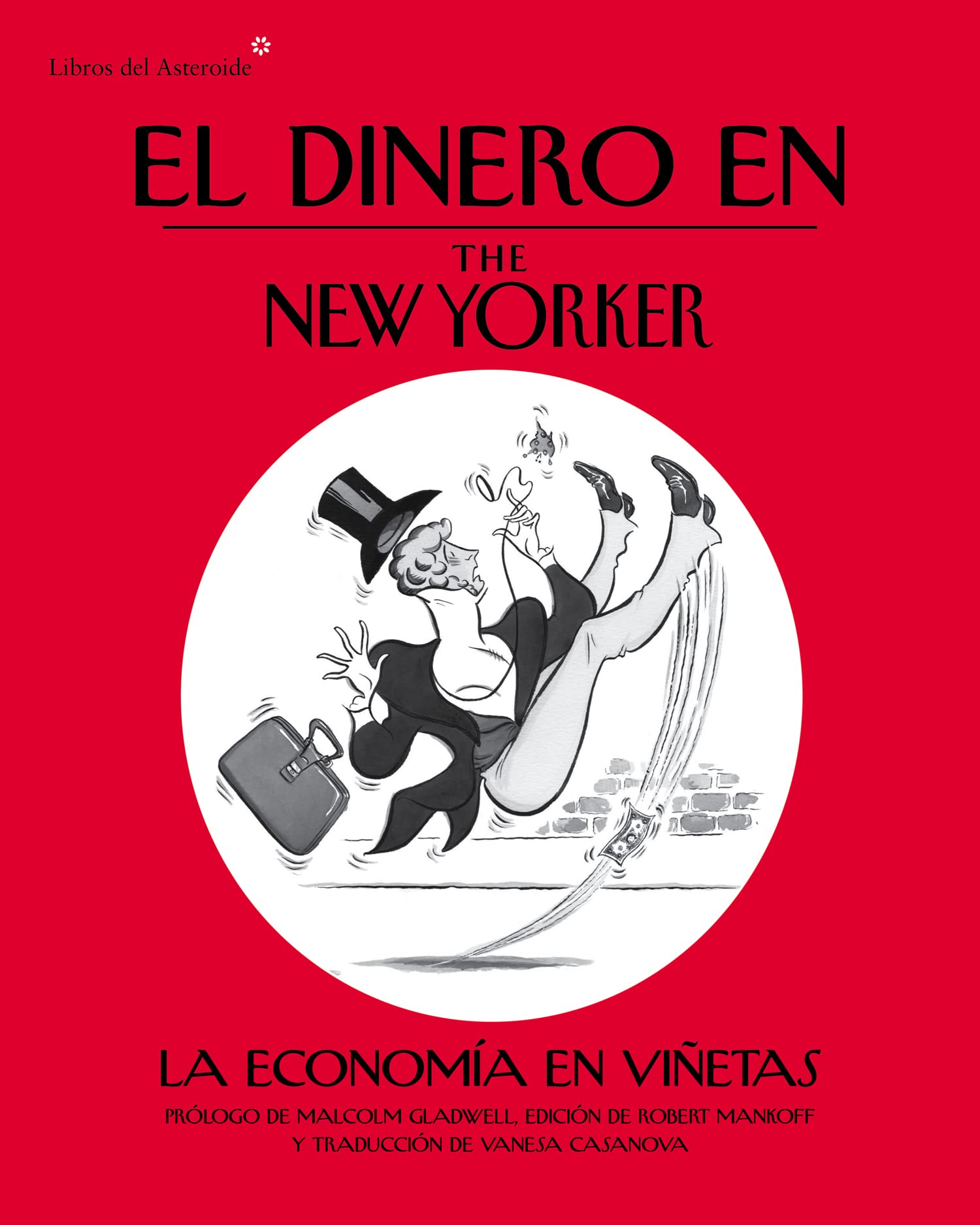 El dinero en The New Yorker: La economía en viñetas (Libros del Asteroide)