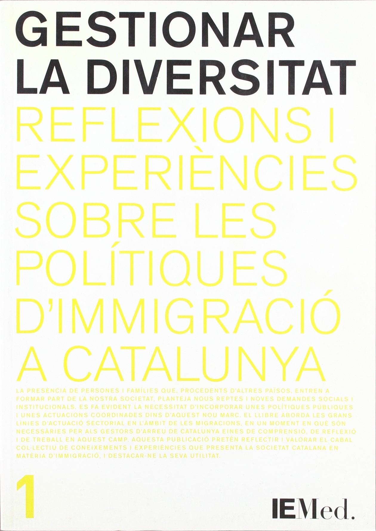 Gestionar la diversitat: reflexions i experiències sobre les polítiques d'immigració a Catalunya